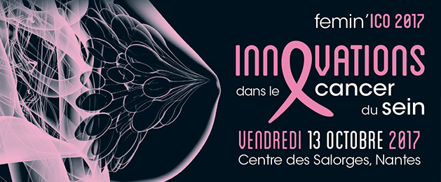 Femin'ICO 2016
Innovations dans le cancer du sein